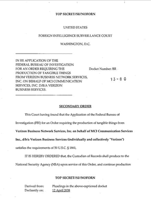 미국 비밀 해외정보감시법원이 버라이존 사에게 각종 통화 기록을 국가안보국에 제출하도록 명령한 문서. 가디언지가 입수 보도해 파장을 일으키고 있다